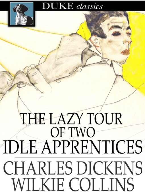 Titeldetails für The Lazy Tour of Two Idle Apprentices nach Charles Dickens - Verfügbar